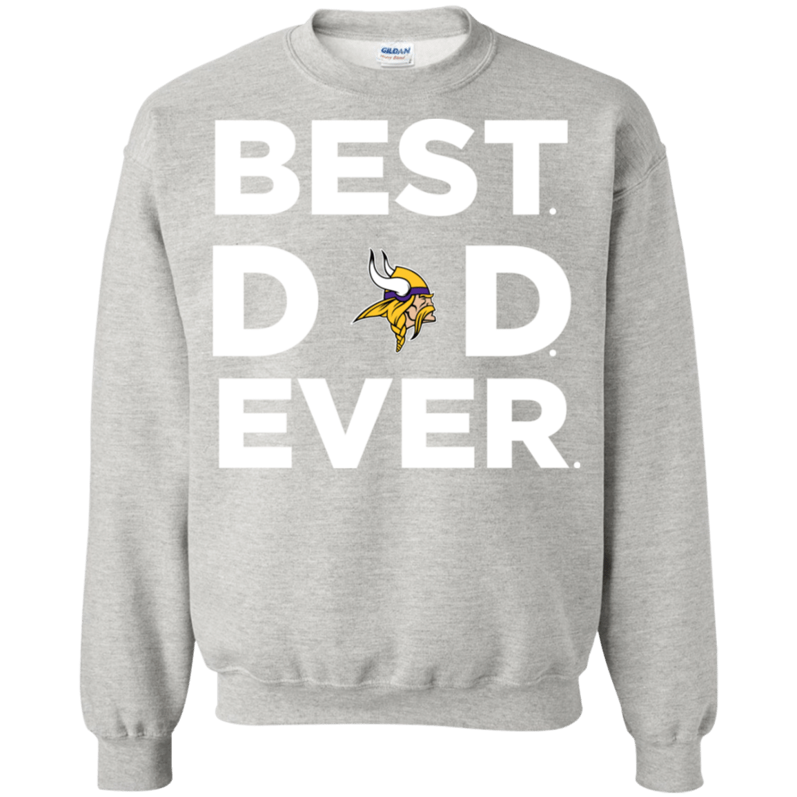 Cover your body with amazing Best Minnesota Vikings Dad Ever. Christmas Gift For Dad Sweatshirt