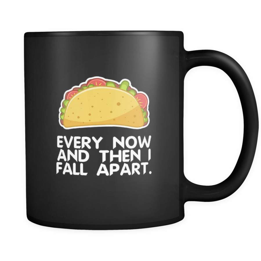 Tacos, Every Now and Then Funny Pun Jokers 11oz Mug