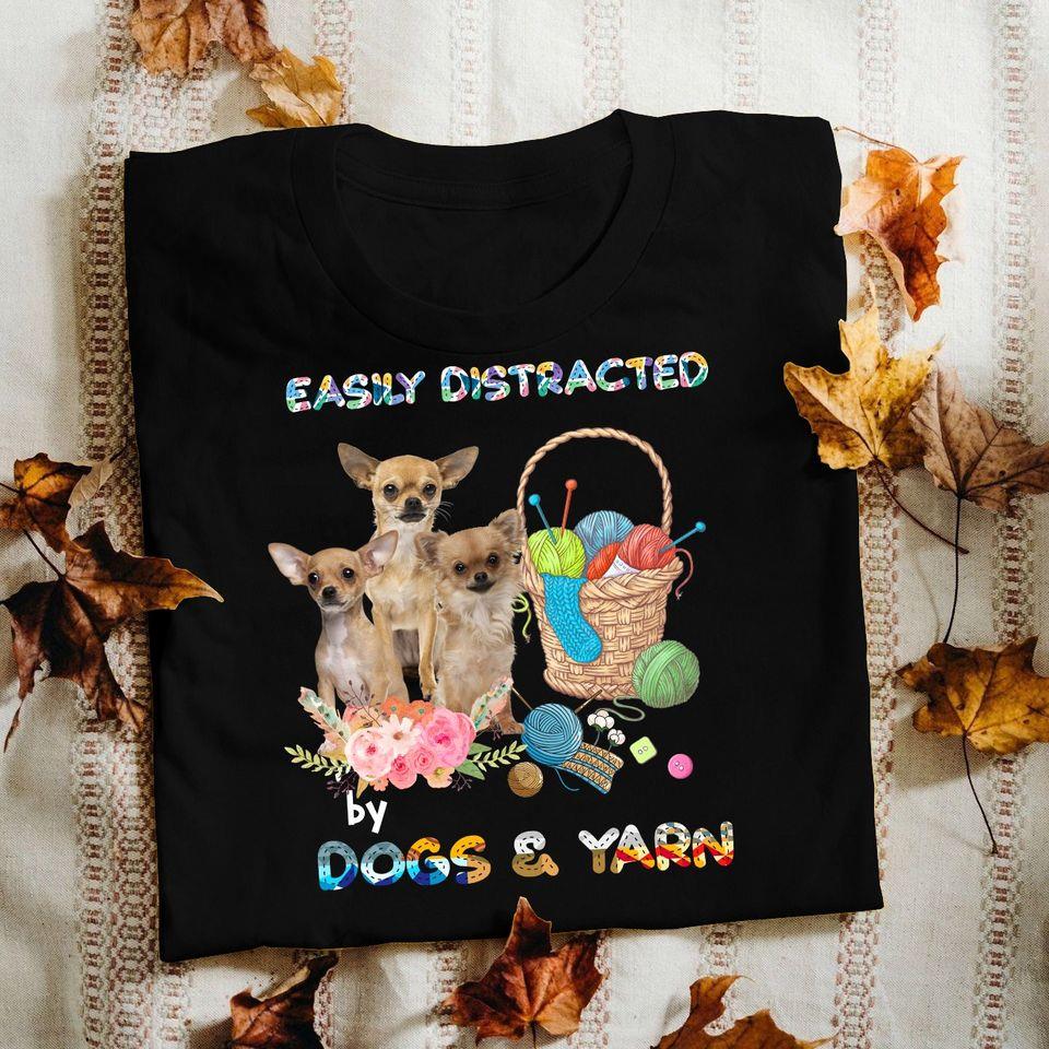 Easily Distracted By Dogs And Yarn Gift Dog Lovers T-Shirt