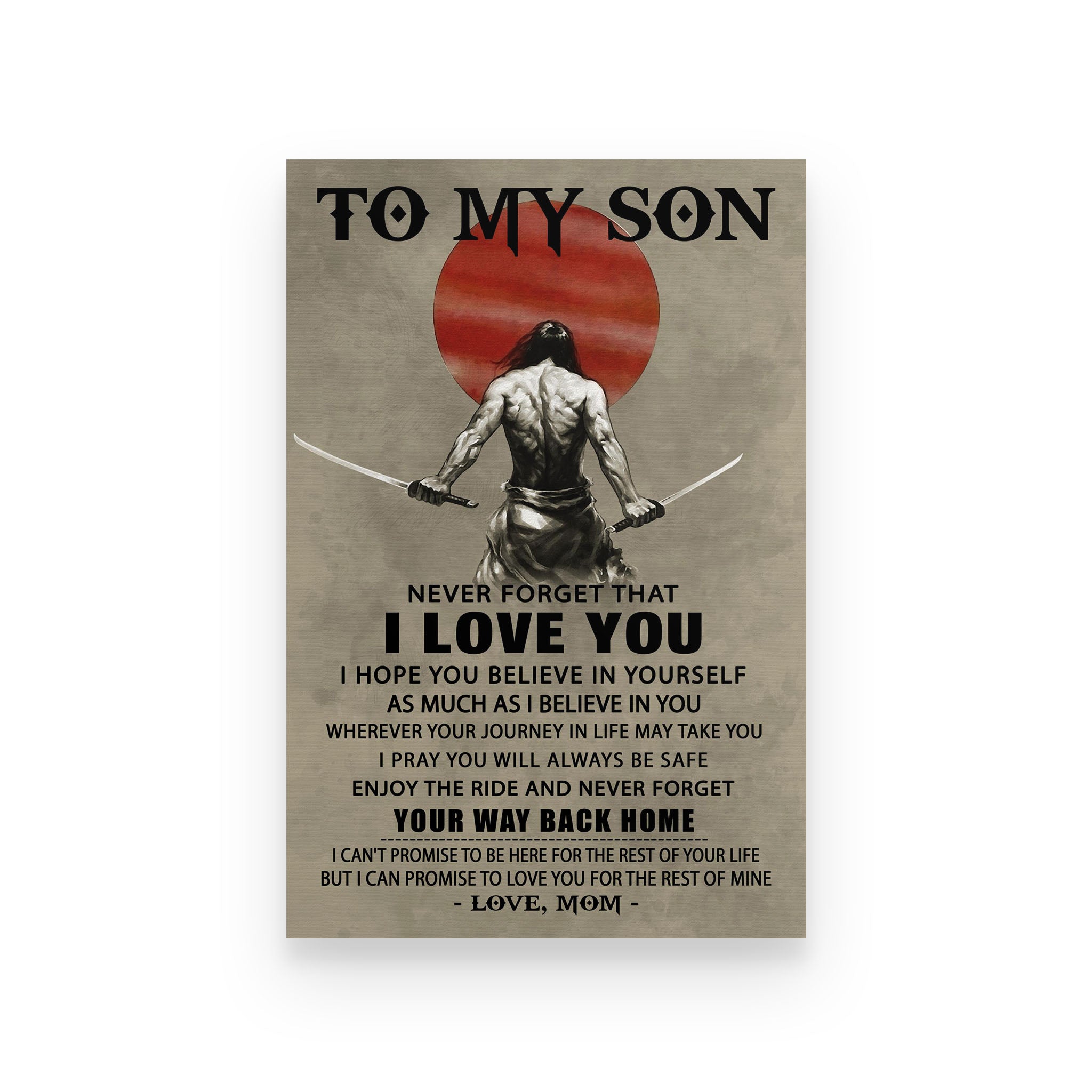 Samurai poster mom to son never forget that I love you