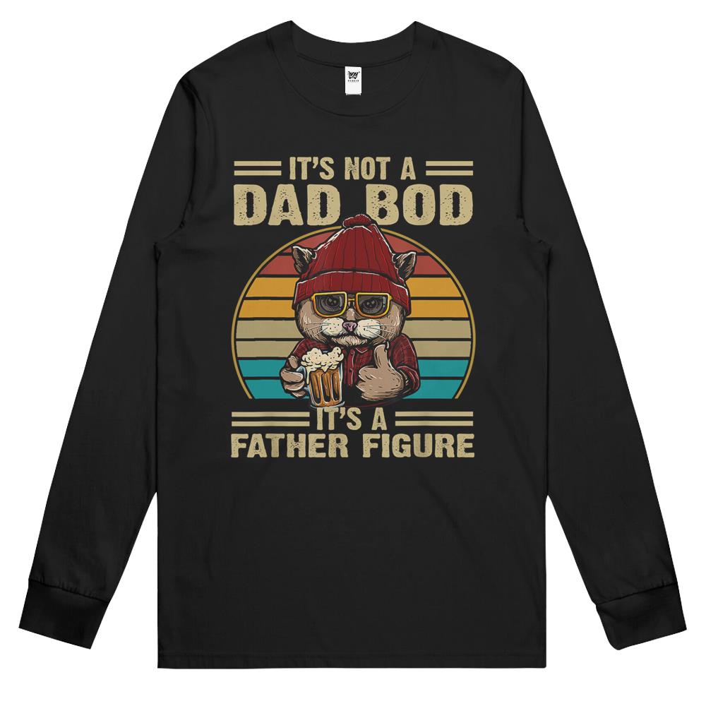 Father Figure Shirt, It’S Not A Dad Bod Its A Father Figure Shirt, It’S Not A Dad Bod Its A Father Figure Funny Fathers Day Long Sleeve T Shirts