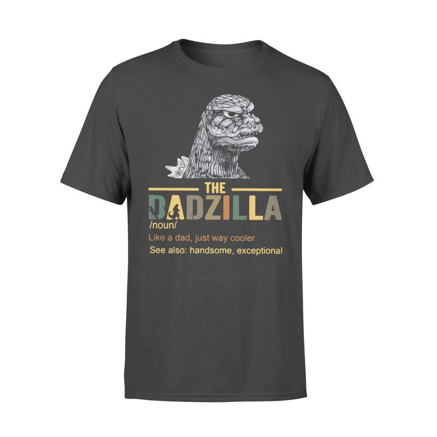 The Dadzilla Like A Dad Just Way Cooler T-shirt