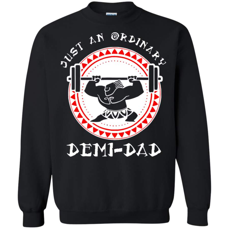 AGR Just An Ordinary Demi Dad Father’s Day Sweatshirt