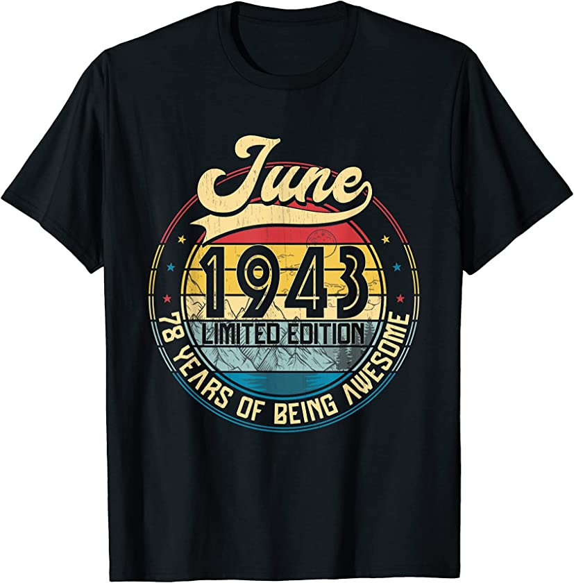 Vintage Retro June 1943 78th Birthday Gift 78 Years Old T-Shirt