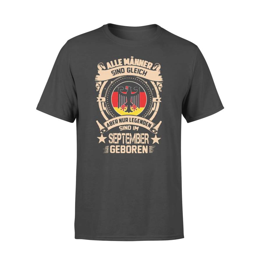 Alle Manner Sind Gleich Aber Nur Legenden Sind Im September Geboren T-shirt