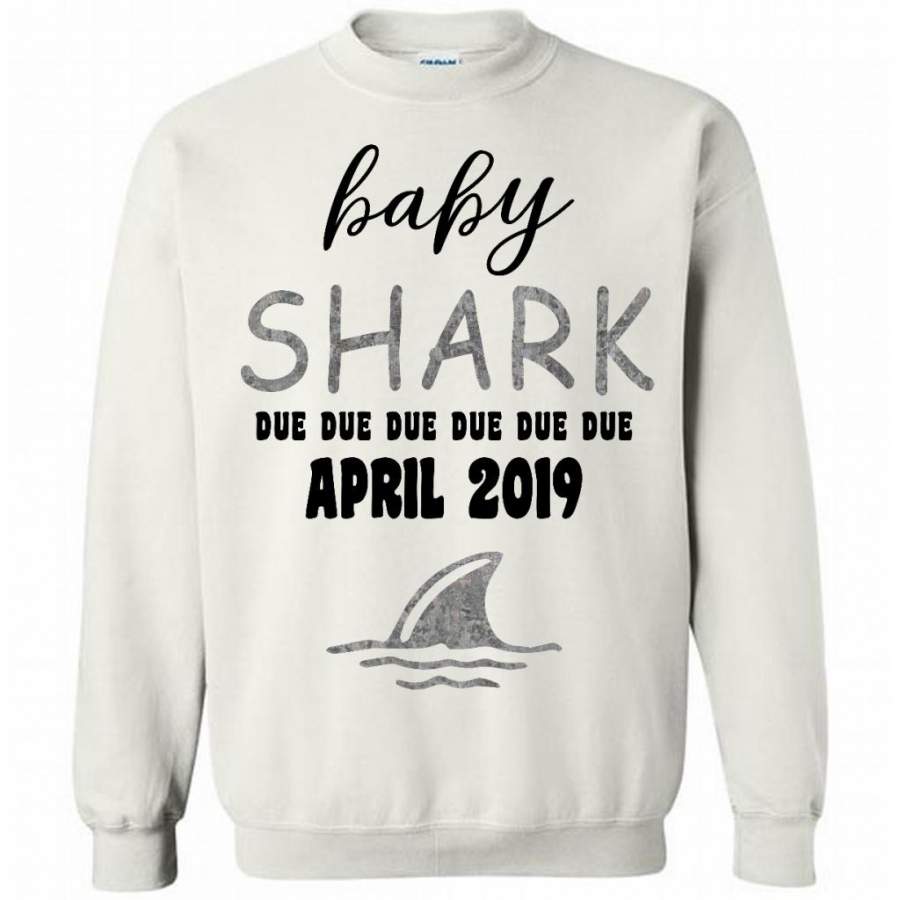 Baby Shark Due Due Due Due April 2019, Birthday Gift – Gildan Crewneck Sweatshirt