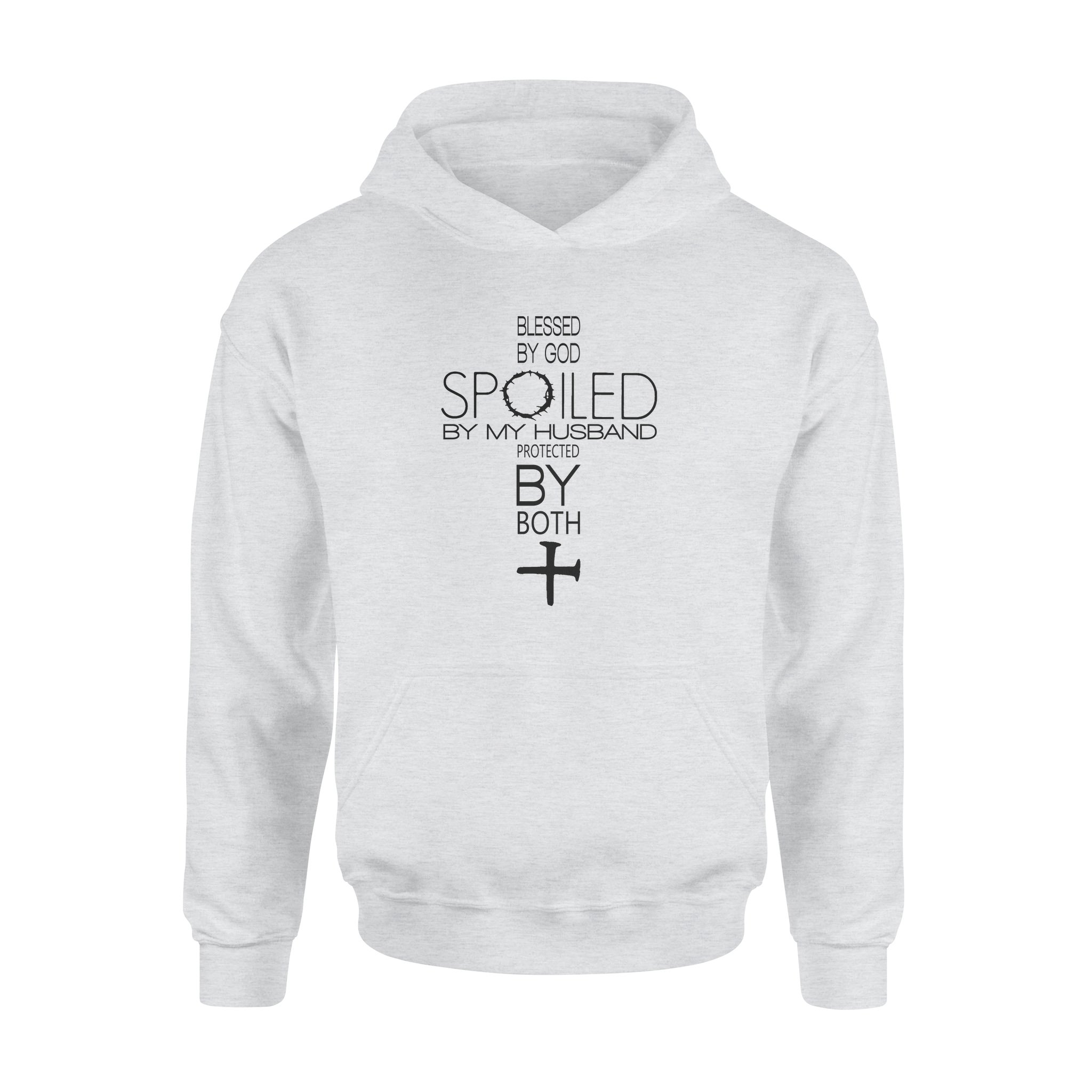 Blessed By God Spoiled By My Husband Protected By Both 3 – Premium Hoodie