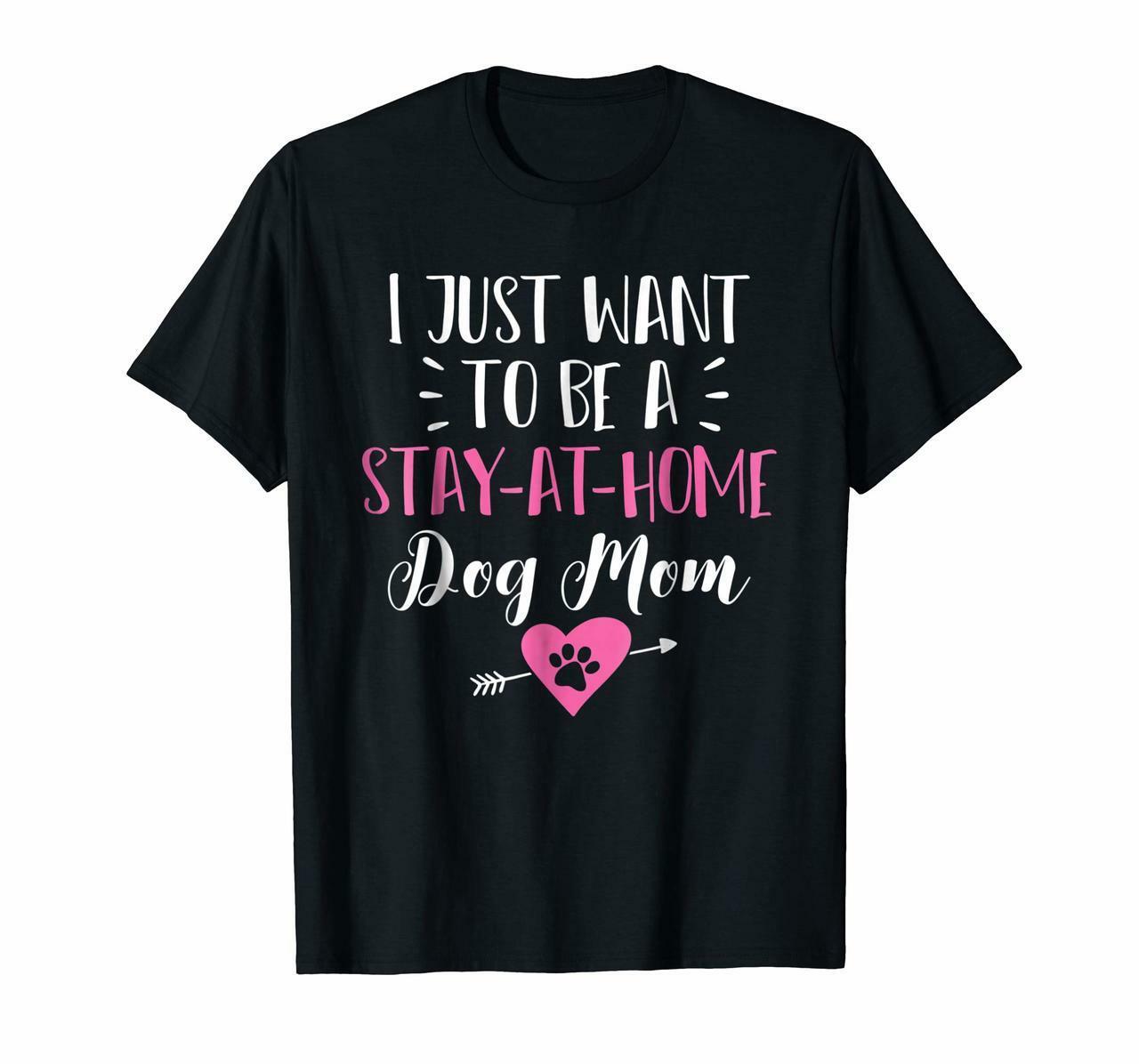 Stay At Home Dog Mom Funny T Shirt Gift Puppy Lovers