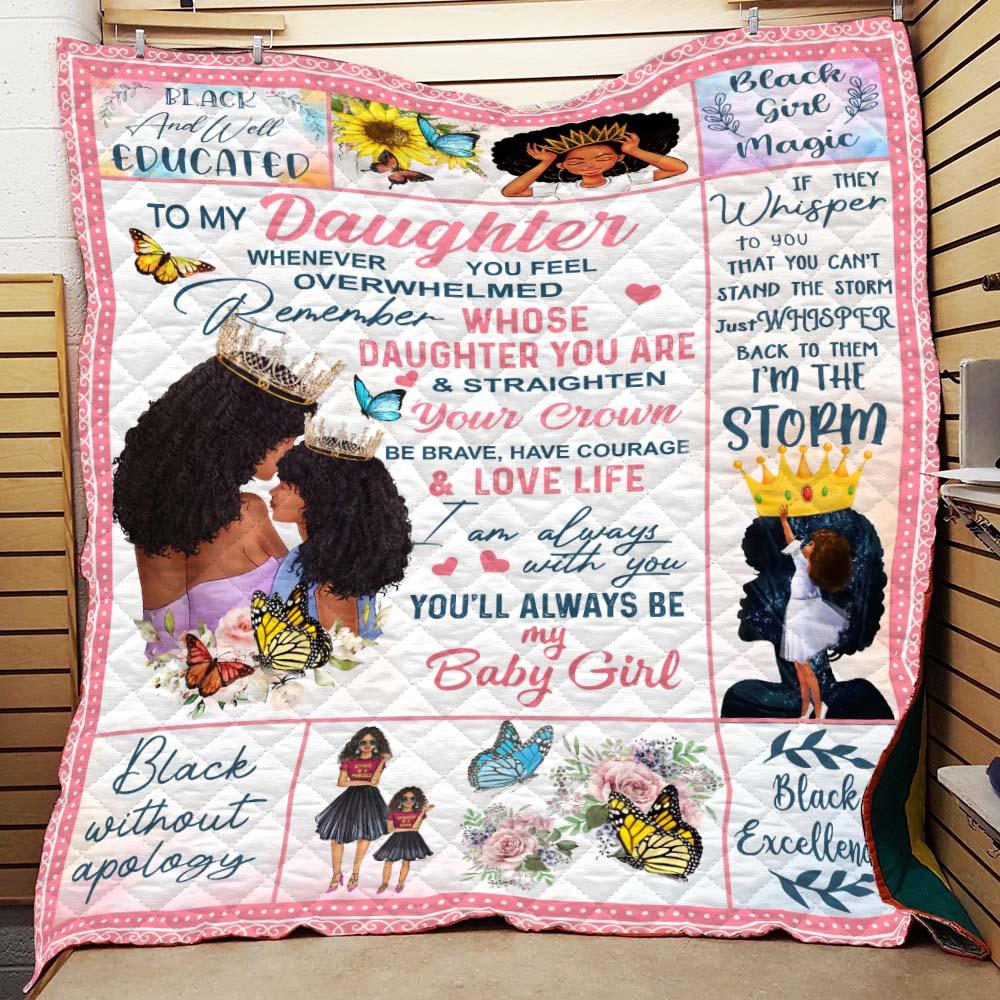 To My Daughter Whenever U feel Overwhelmed-Mom Quilt