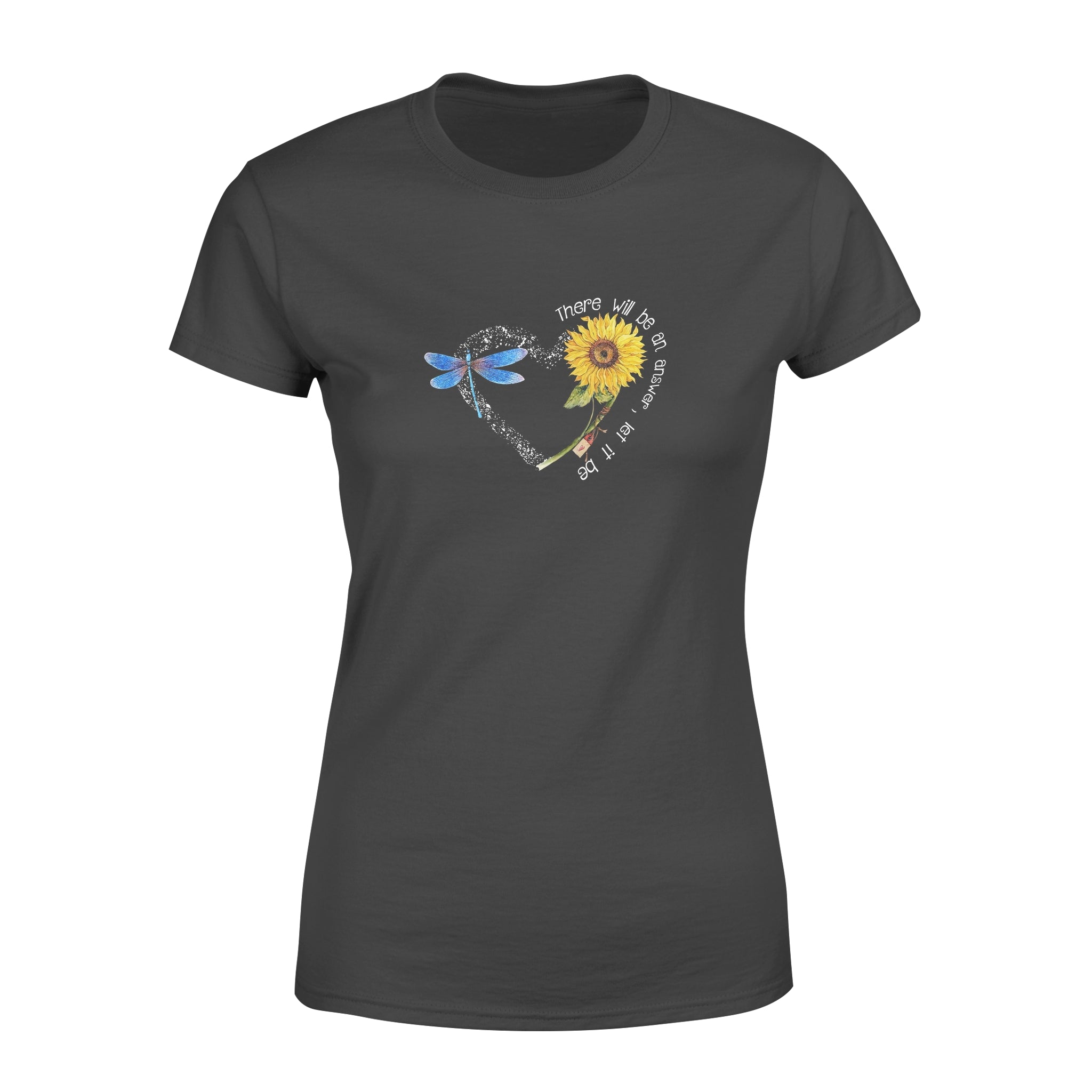 Sunflower Dragonfly There Will Be An Answer Let It Be Heart For Lovers – Standard Women T-Shirt Temp