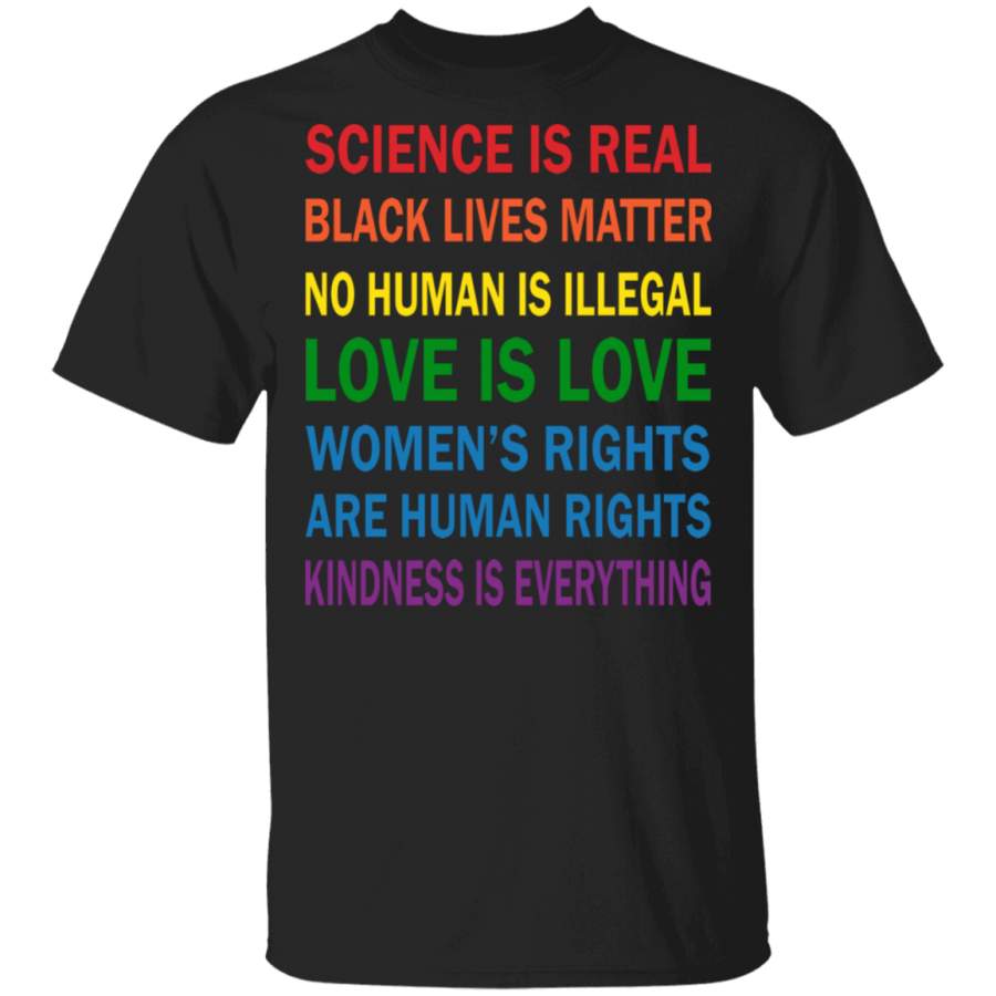 Science Is Real Black Lives Matter No Human Is Illegal Black Juneteenth Gifts T-Shirt