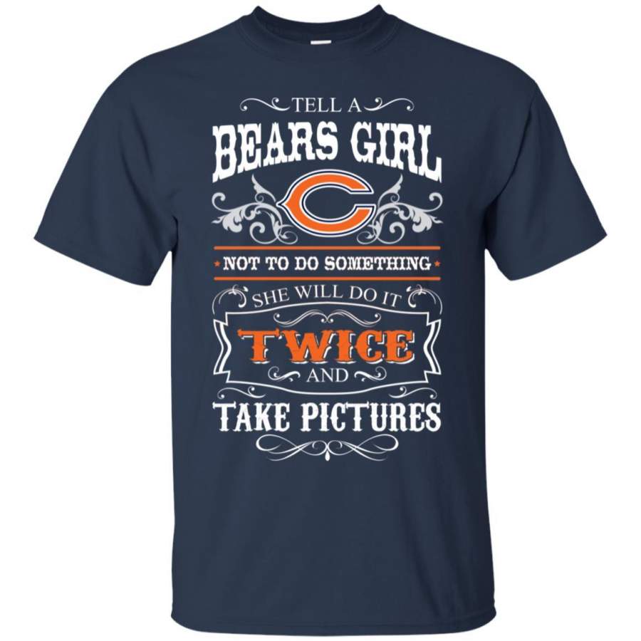 She Will Do It Twice And Take Pictures Chicago Bears T Shirt