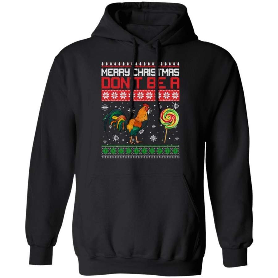Christmas Hoodie Don’t Be A Cock Sucker Xmas Ugly Sweater Style Hoodie MT11