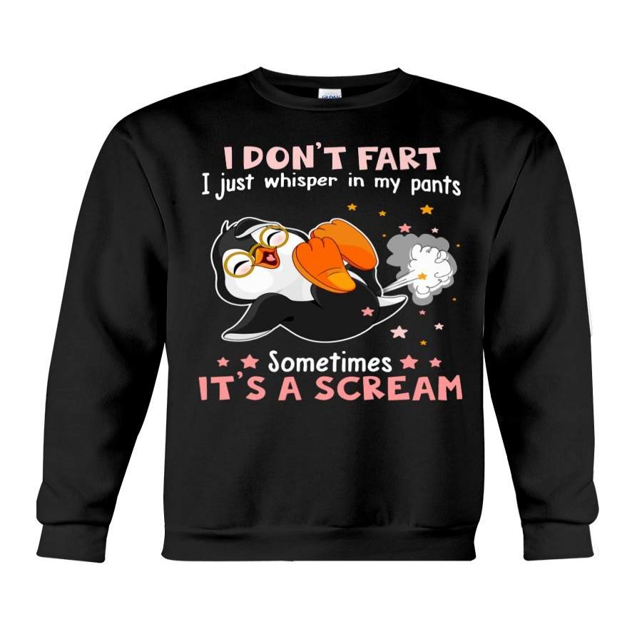 Penguin I Don’t Fart I Just Whisper In My Points Sweatshirt