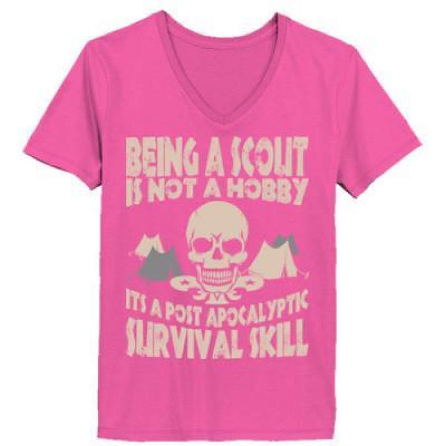 AGR Being A Scout Is Not A Hobby Its A Post Apocalyptic Survival Skill – Ladies’ V-Neck T-Shirt