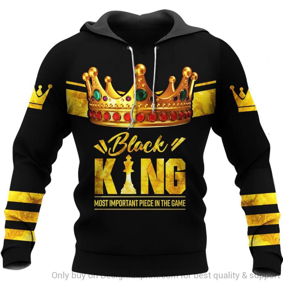 Black American Gift Black King Most Important Piece In The Game Unisex Hoodie Black And Proud 365