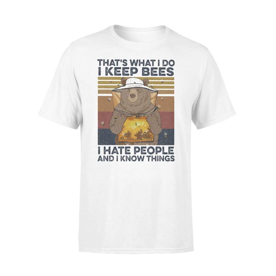 Bear That’s What I Do I Keep Bees I Hate People And I Know Things Beekeeper Vintage Retro T-shirt