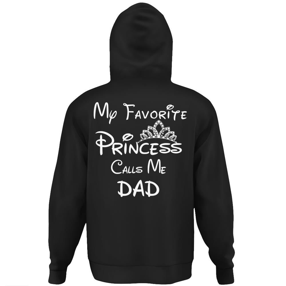 My Favorite Princess Calls Me Dad Dad Daughter Tee Father’S Day Gift Hoodie Print On Back