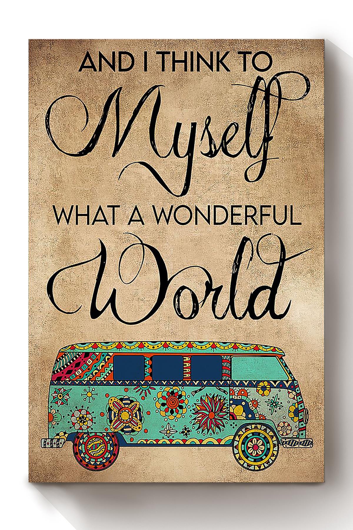 And I Think To Myself What A Wonderful World Travelling Wall Art For Home Decor Canvas