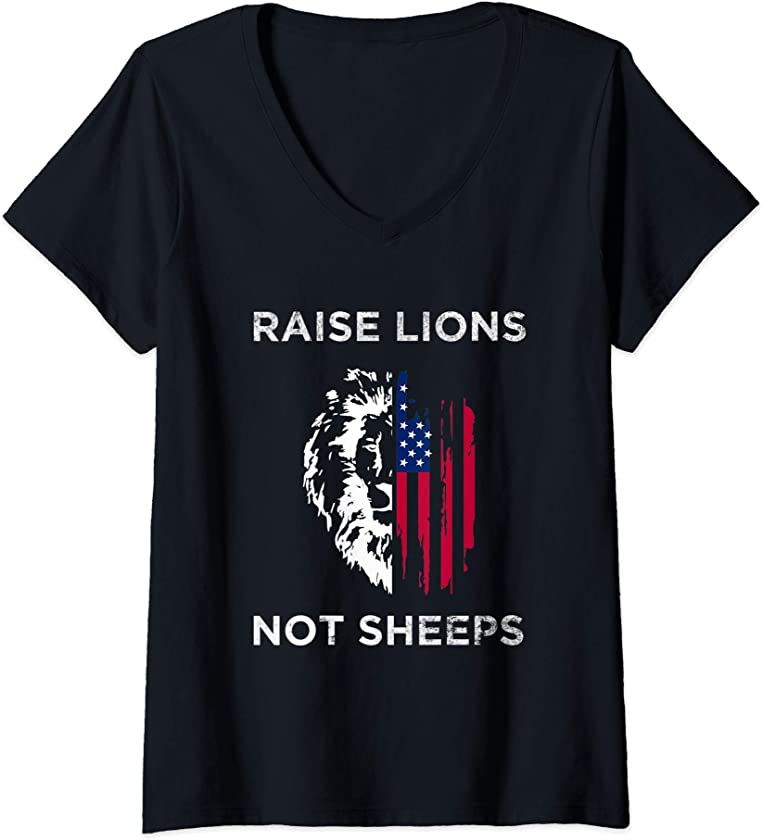 Womens Raise Lions Not Sheep US Patriot Party Patriotic American V-Neck T-Shirt