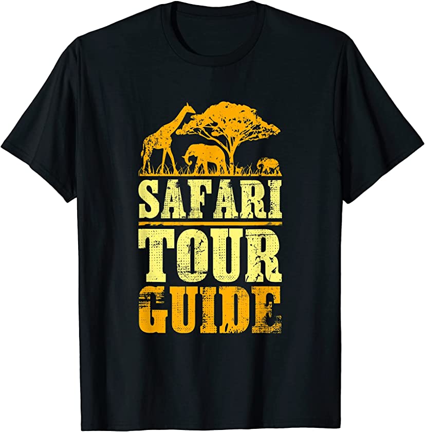 Safari Tour Guide Funny Animals Lover Men Women T-Shirt