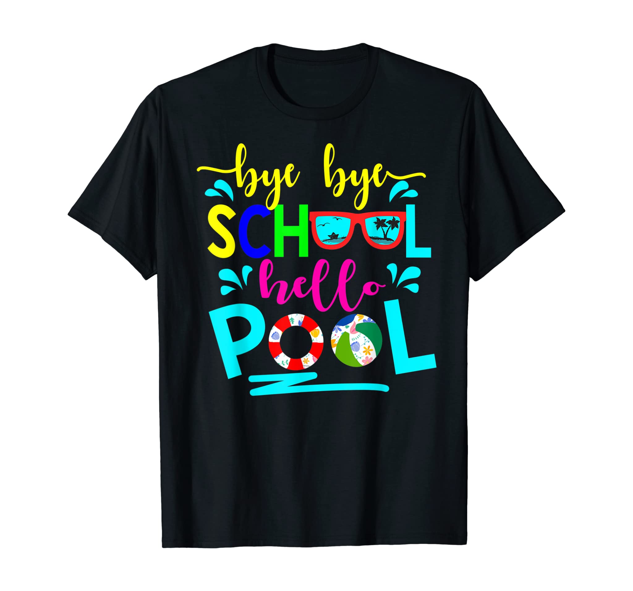 Funny Bye Bye School Hello Pool Tropical Summer Vacation T-Shirt