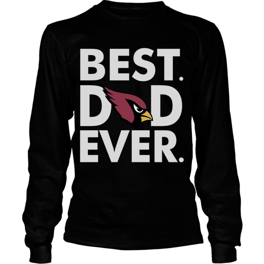 Arizona Cardinals Best Dad Ever T Shirt, Best Arizona Cardinals T Shirt – Long Sleeve Tees