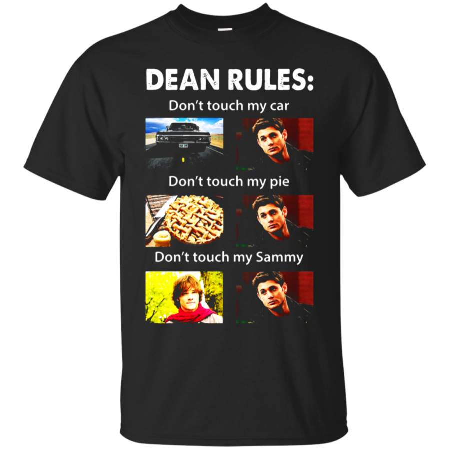 AGR Dean Rules Don’t Touch My Car My Pie My Sammy Supernatural T-Shirt