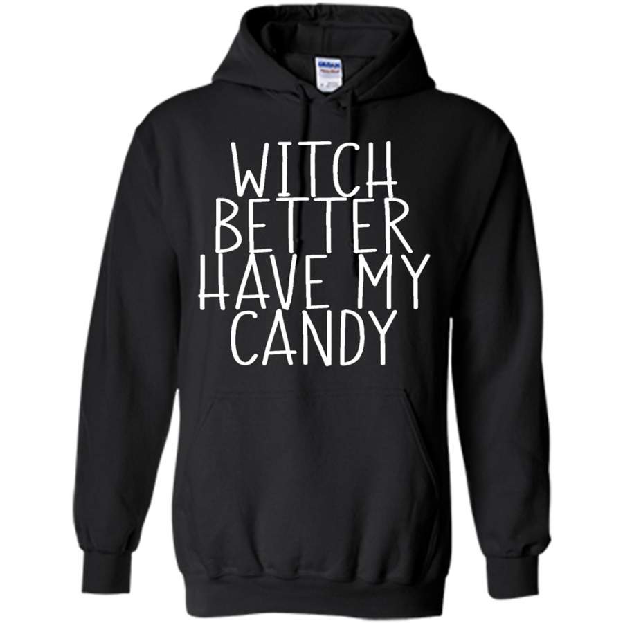 Witch Better Have My Candy – Gildan Heavy Blend Hoodie