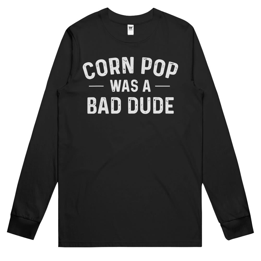 Corn Pop Was A Bad Dude Funny Election 2022 Meme Long Sleeve T Shirts