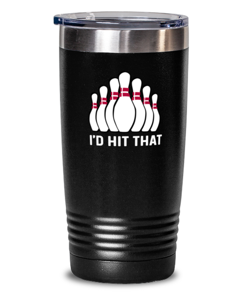 20 Oz Tumbler Stainless Steel  Funny I’D Hit That Bowling