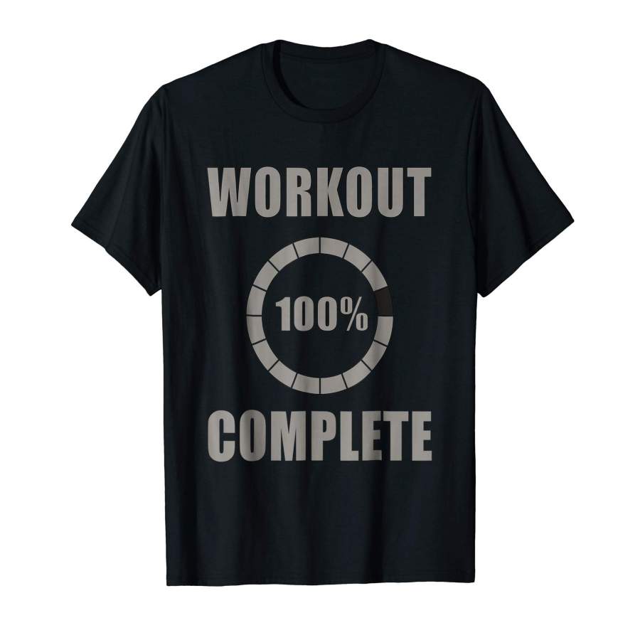 Workout Complete 100%  t shirt for Men