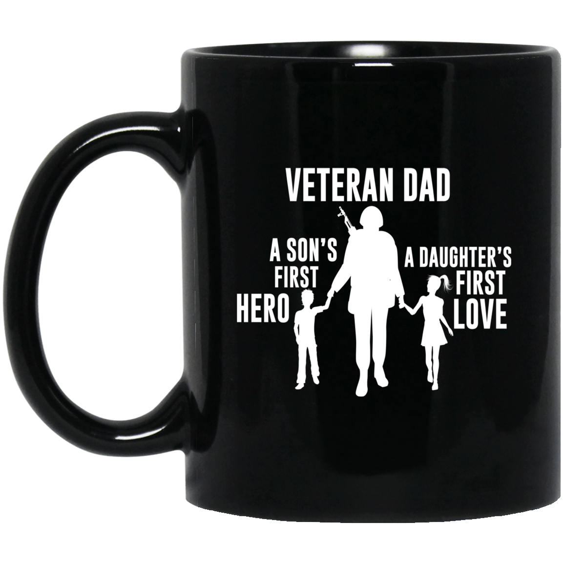 Veteran Dad Coffee Mug A Son’S First Hero A Daughter’S First Love Veterans Day Gifts For Men