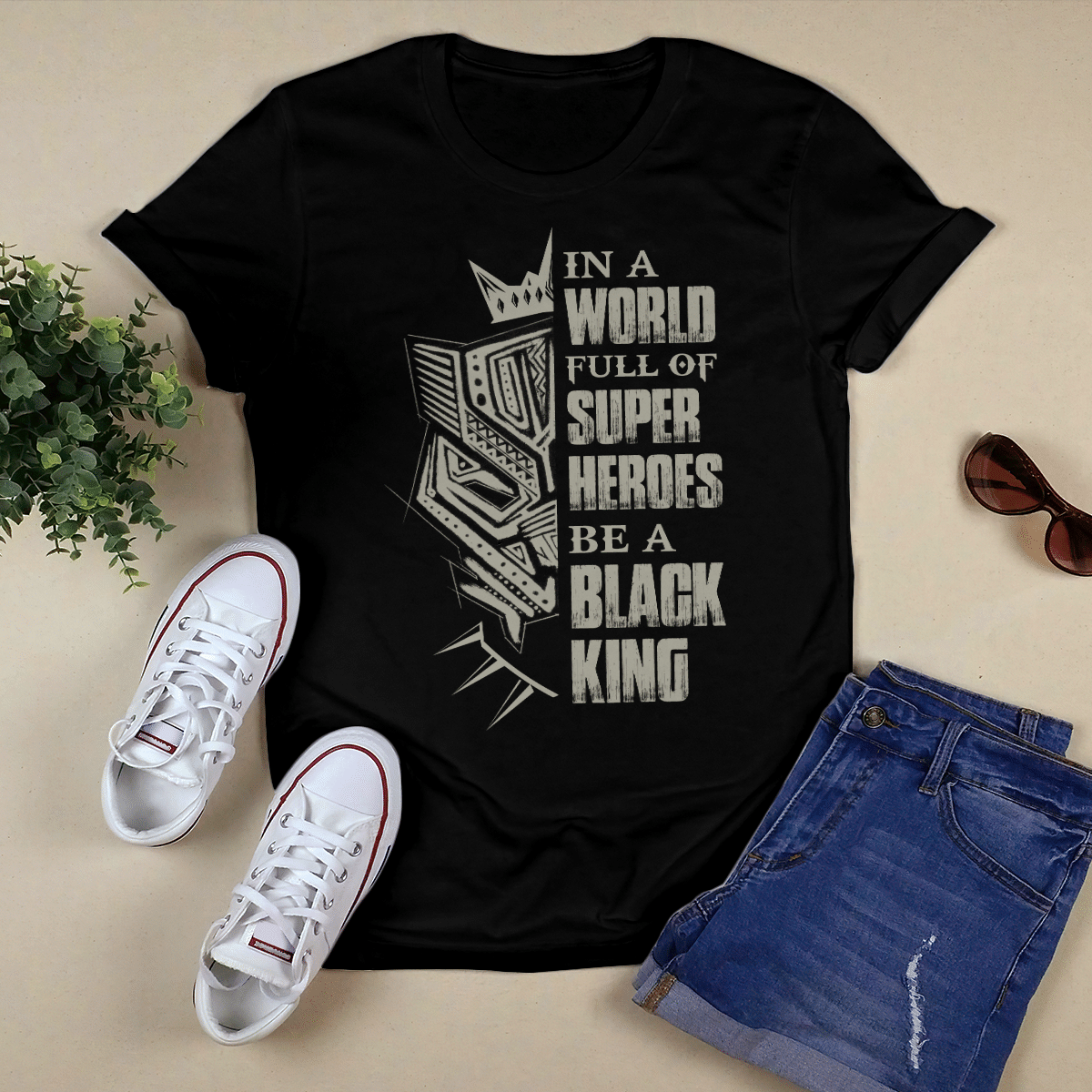 Shirt In A World Full Of Heroes Be A Black King Shirt