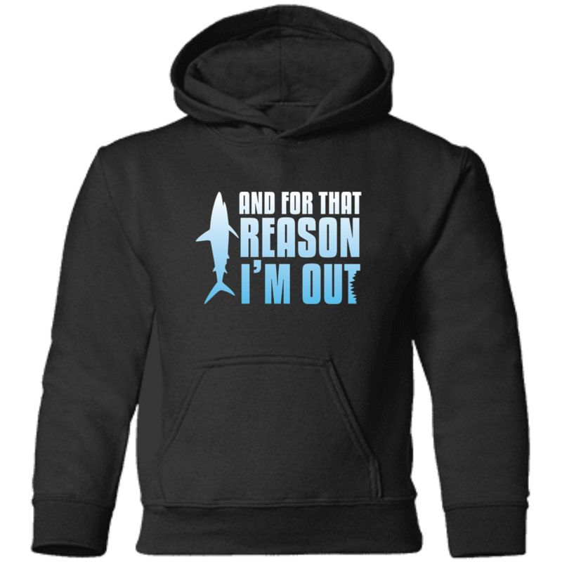 Agr Shark Tank And For That Reason, I’m Out Toddler Pullover Hoodie