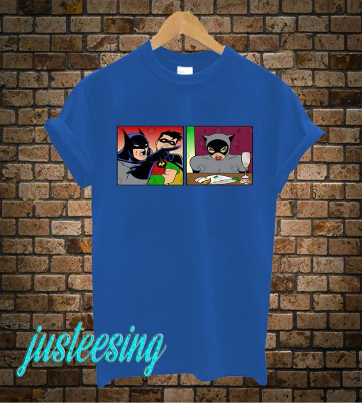 Yelling Batman At Catwoman T-Shirt