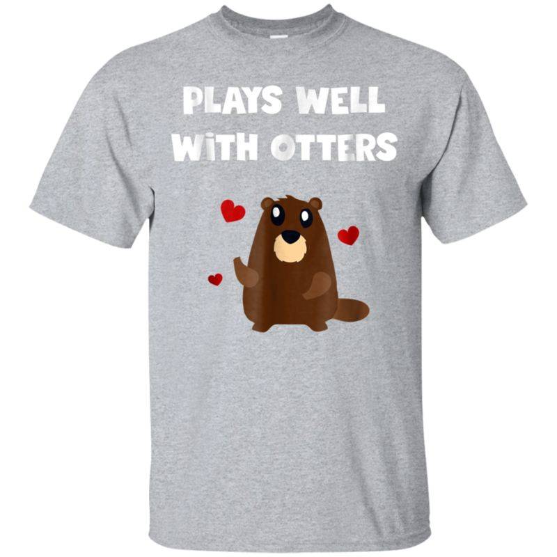 Plays Well With Otters T-shirt, Funny Zoo Animals, Pun Gifts