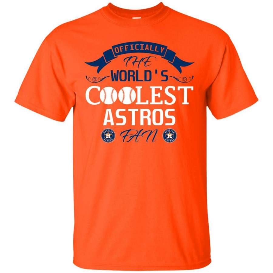 Officially The World’s Coolest Houston Astros Fan T Shirts