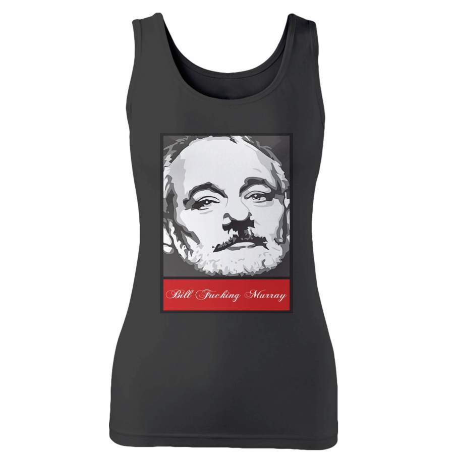 Bill Fucking Murray Woman’s Tank Top