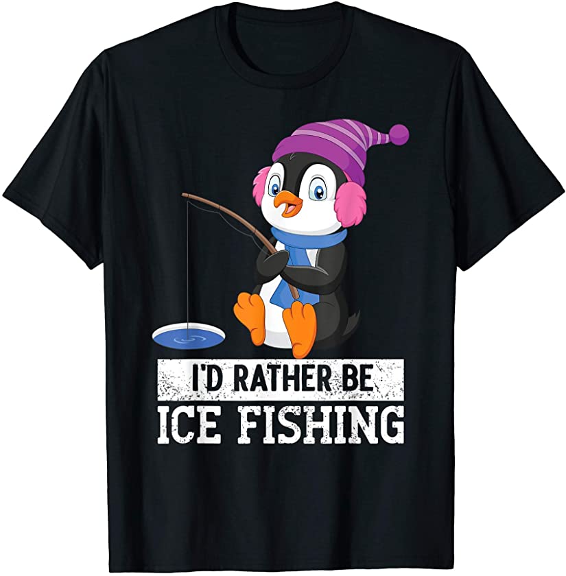 I’d rather be ice fishing funny cute penguin ice fisherman T-Shirt