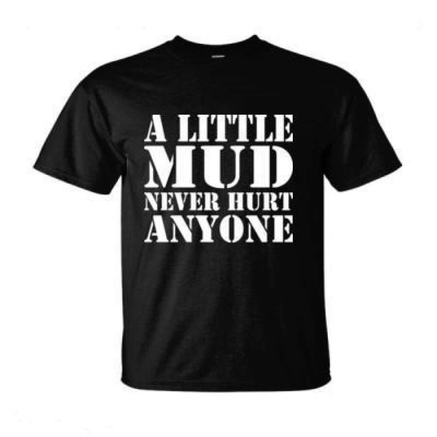 AGR A Little Mud Never Hurt Anyone – Ultra-Cotton T-Shirt