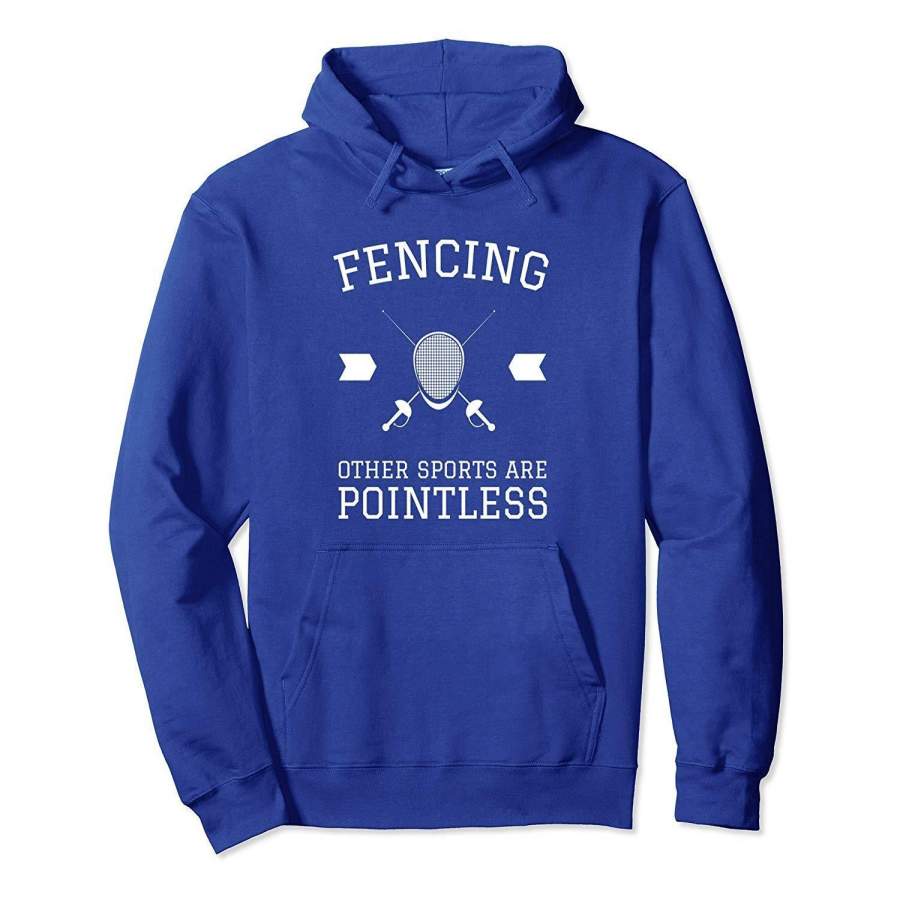 Fencing Other Sports Are Pointless Hoodie Sweatshirt – White