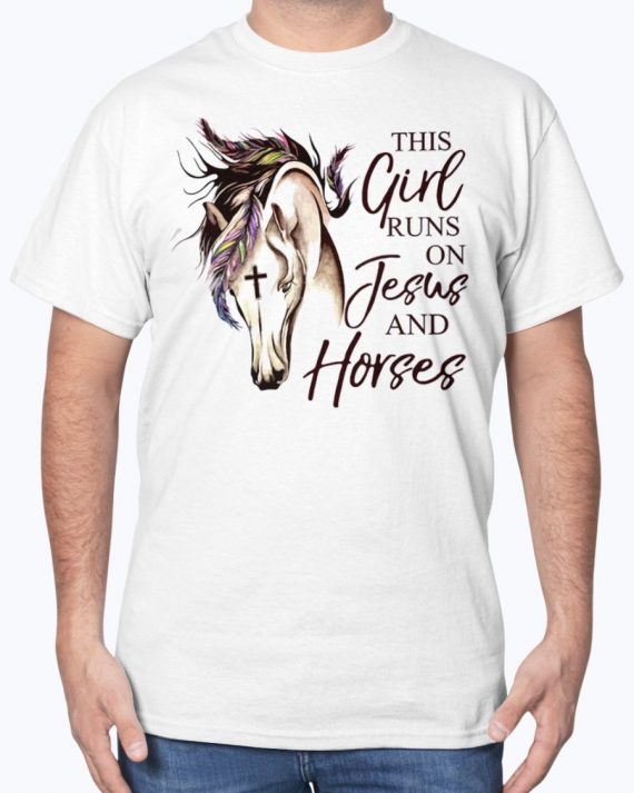 Gift For Christian White This Girl Runs On Jesus And Horses Unisex T Shirt Hg