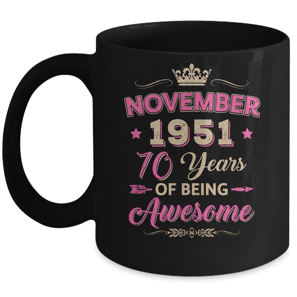 Vintage November 1951 70th Birthday Gift Being Awesome Mug