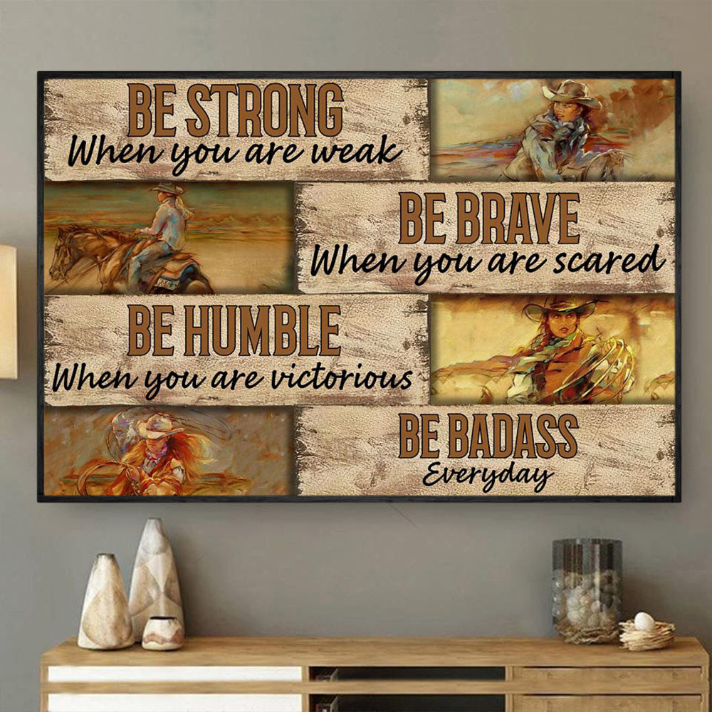 Horse Riding Poster & Canvas, Be Brave When You Are Scared Be Humble When You Are Victorious, Horse Canvas Wall Art, Poster Gift For Horse Lovers