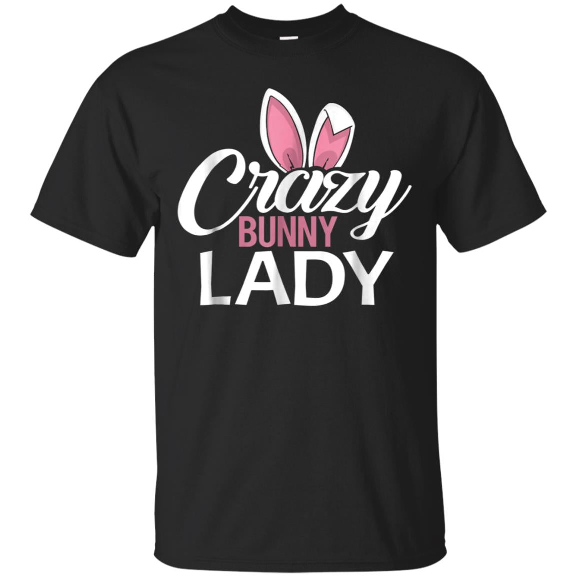 ‘Crazy Bunny Lady’ Silly Pet Rabbit Shirt