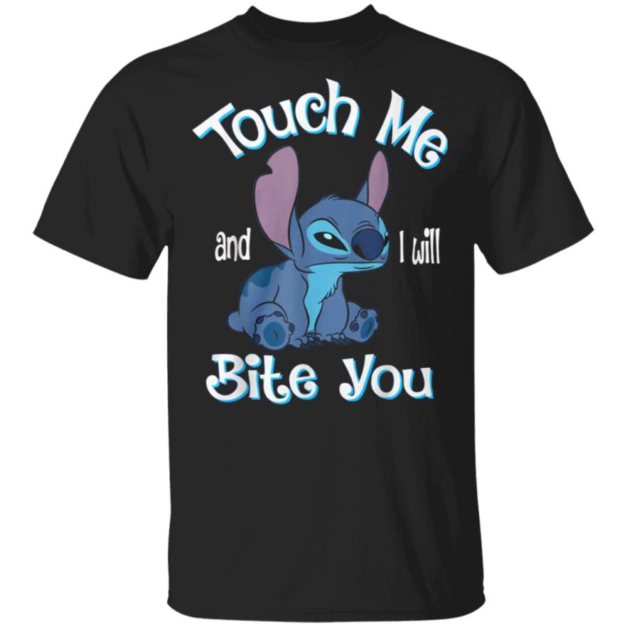 Stitch Touch Me Anh I Will Bite You T-Shirt