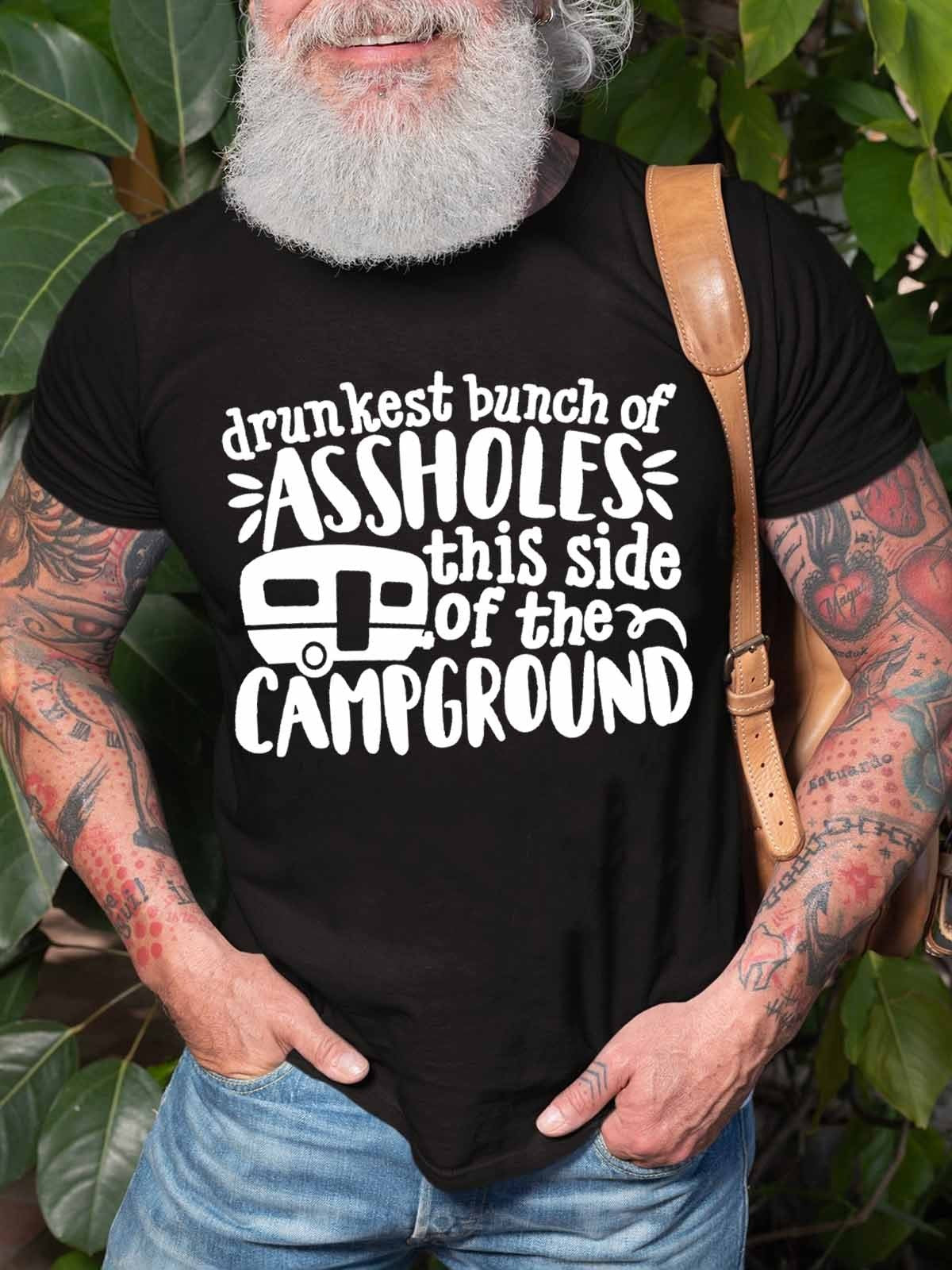 Men’S Drunkest Bunch Of Assholes This Side Of The Campground T-Shirt