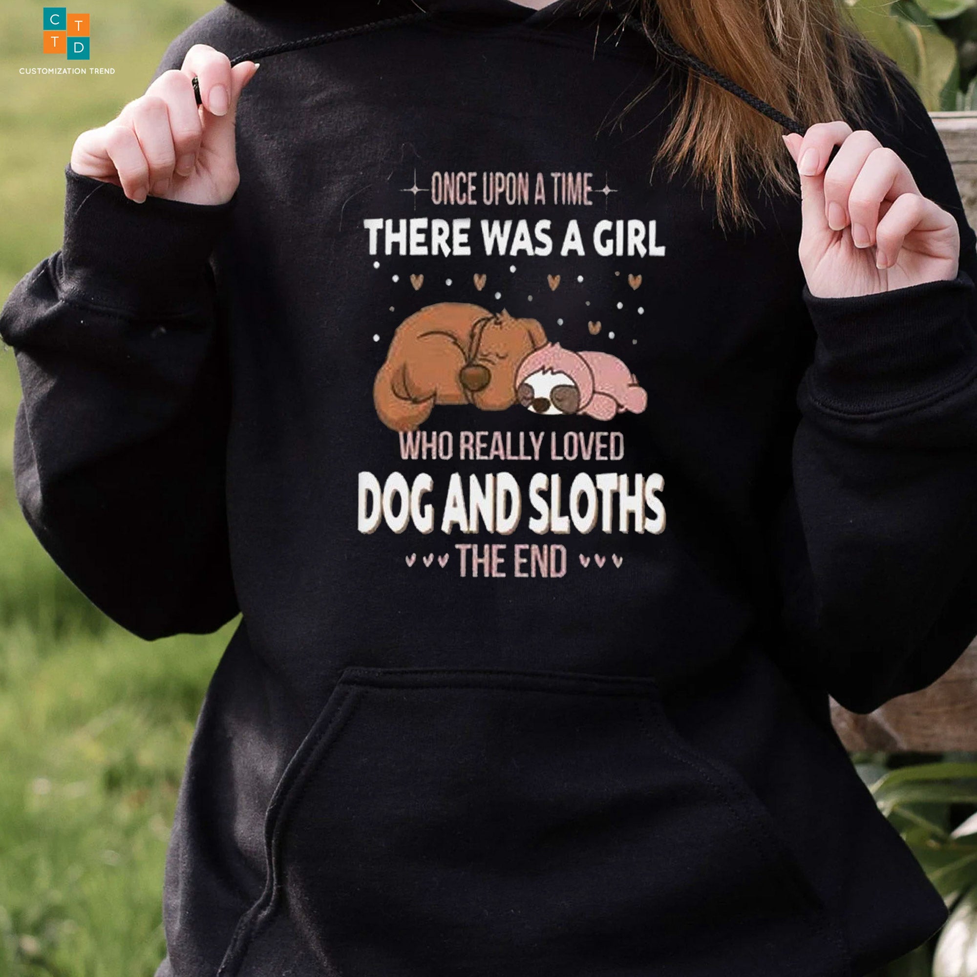 Once Upon A Time There Was A Girl  Sloth Hoodie, Shirt