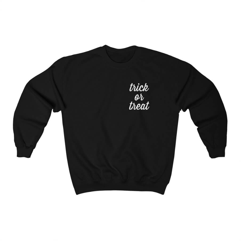 Trick Or Treat | Halloween Sweatshirt